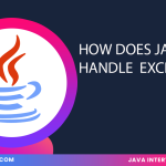 How does Java handle exceptions ?